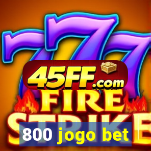 800 jogo bet